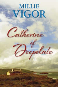 Catherine of Deepdale by Millie Vigor