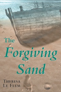 The Forgiving Sand by Theresa Le Flem