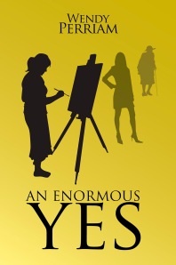 An Enormous Yes by Wendy Perriam